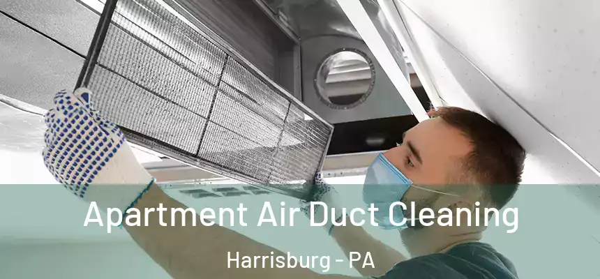  Apartment Air Duct Cleaning Harrisburg - PA