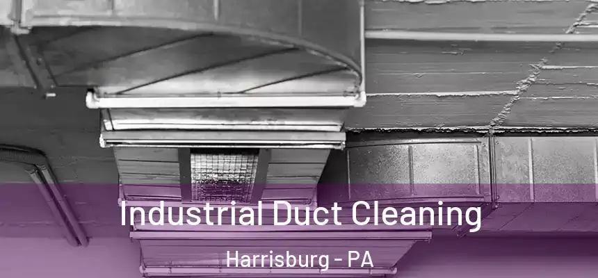  Industrial Duct Cleaning Harrisburg - PA